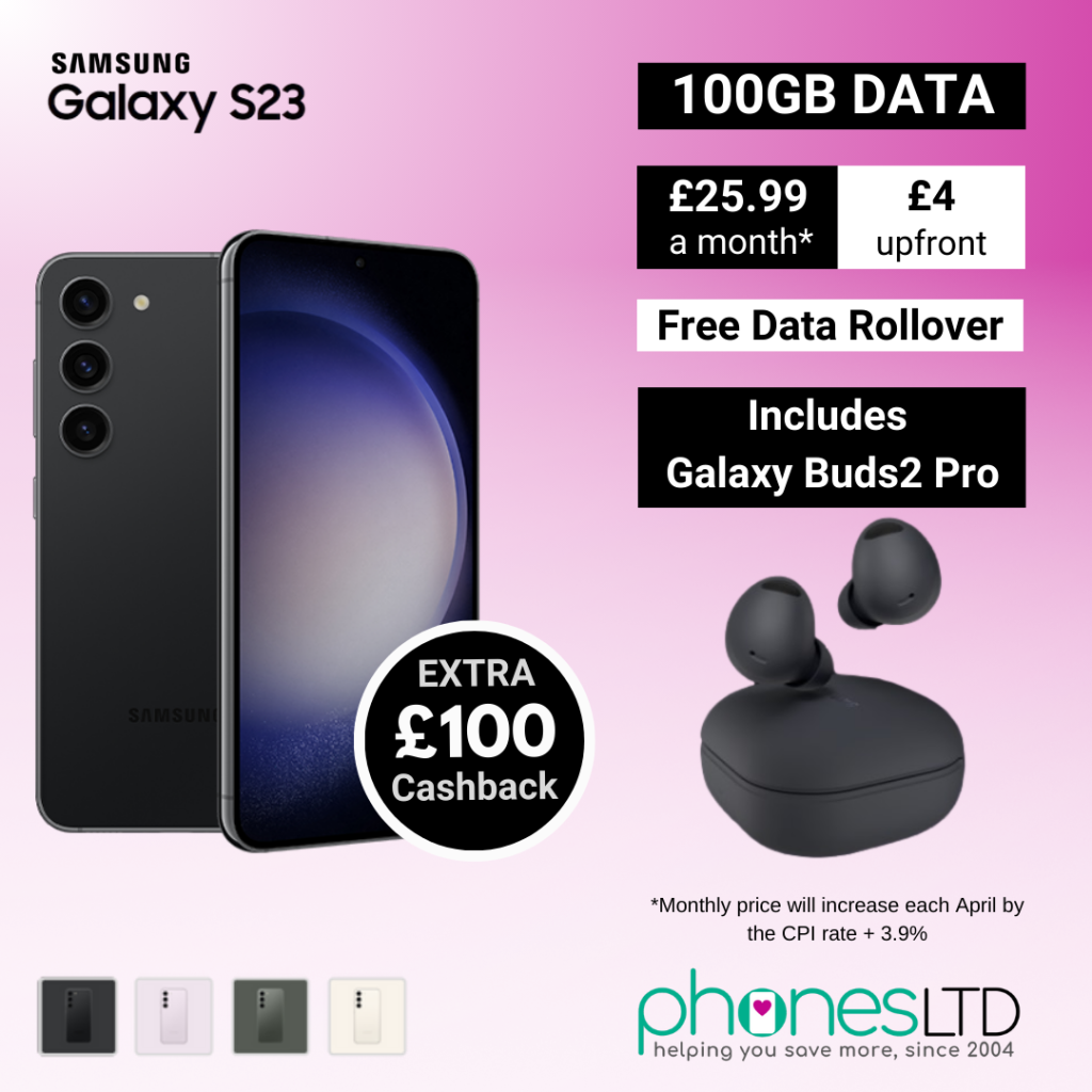 Samsung Galaxy S23 Deals with Galaxy Buds2 Pro and £100 Cashback